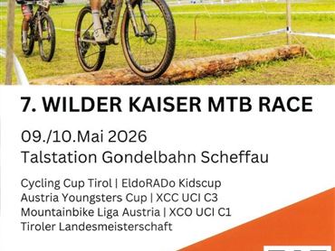 Ein Plakat für das 7. Wilder Kaiser MTB Rennen, das am 09. und 10. Mai 2026 in Scheffau stattfindet. Es zeigt Radfahrer auf einer Strecke in der Natur, umgeben von Bergen.